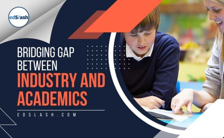  Bridging the Gap between Industry and Academia
